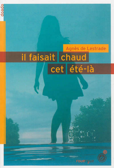 Il faisait chaud cet été-là - 