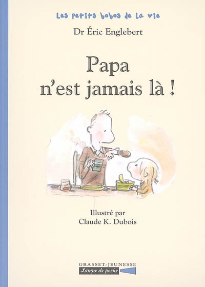 Papa n'est jamais là ! - 