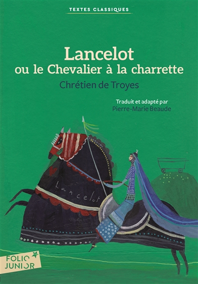 Lancelot ou Le chevalier à la charrette - 