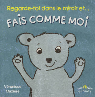 Regarde-toi dans le miroir et... fais comme moi - 