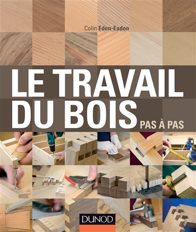 travail du bois pas à pas (Le) - 