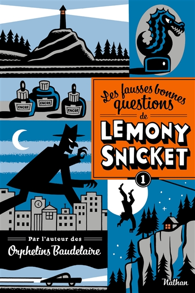 fausses bonnes questions de Lemony Snicket (Les) - 