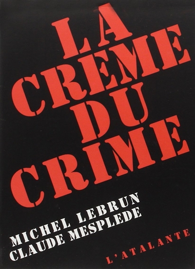 crème du crime (La) - 