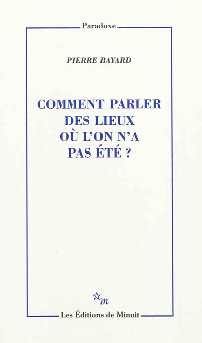 Comment parler des lieux où l'on n'a pas été ? - 