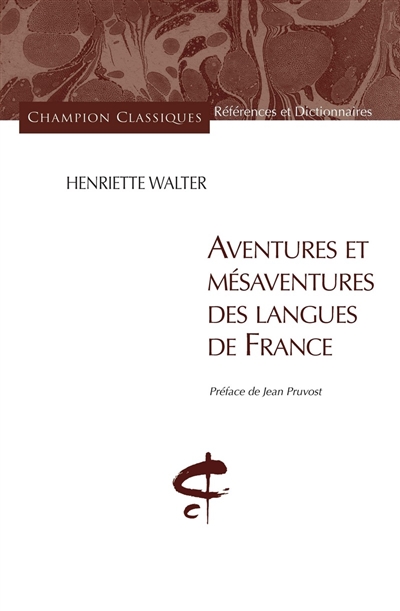 Aventures et mésaventures des langues de France - 