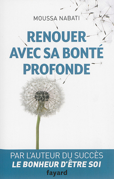 Renouer avec sa bonté profonde - 