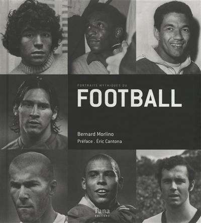 Portraits mythiques du football - 