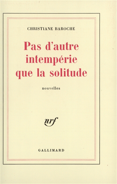 Pas d'autre intempérie que la solitude - 