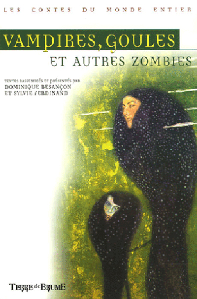 Vampires, goules et autres zombies - 