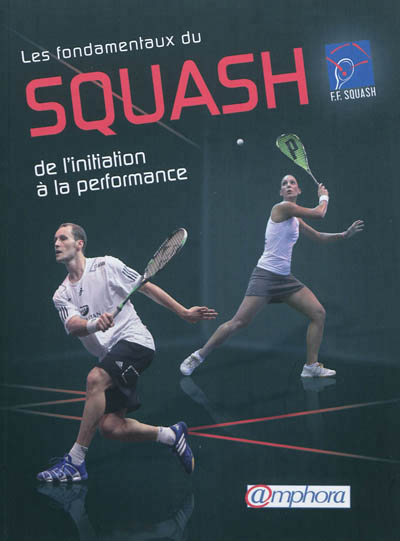 fondamentaux du squash (Les) - 