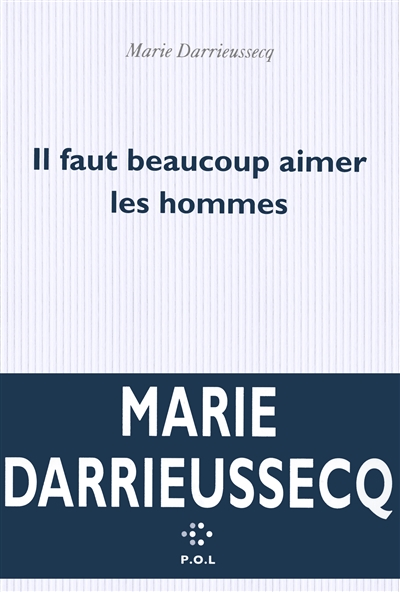 Il faut beaucoup aimer les hommes - 