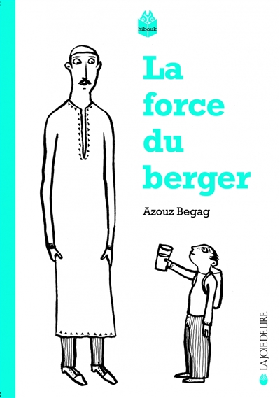 force du berger (La) - suivi de Le temps des villages - 