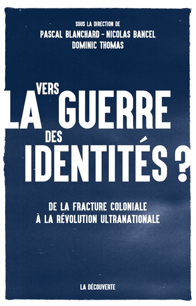 Vers la guerre des identités ? - 