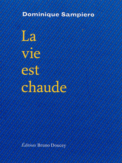 vie est chaude (La) - 