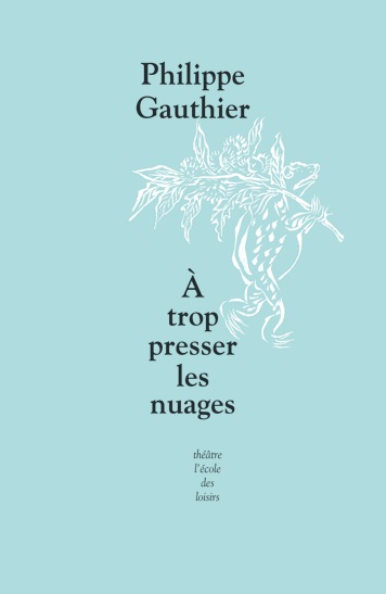 A trop presser les nuages - 