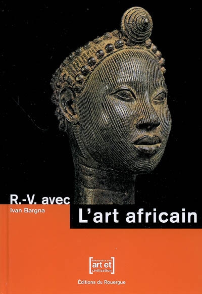 R.-V. avec l'art africain - 