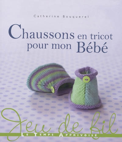 Chaussons en tricot pour mon bébé - 