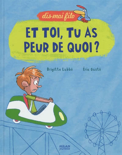 Et toi, tu as peur de quoi ? - 