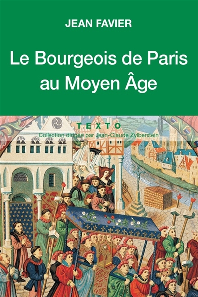 bourgeois de Paris au Moyen Age (Le) - 