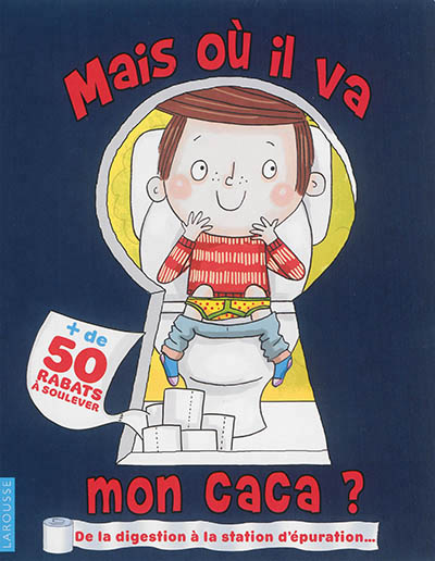 Mais où il va mon caca ? - 