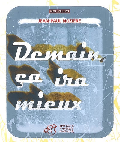 Demain, ça ira mieux - 