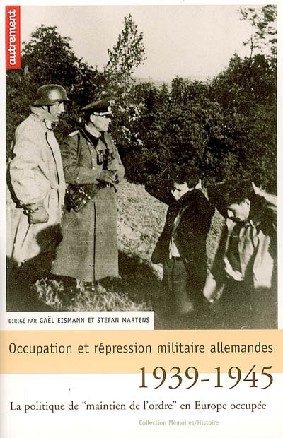 Occupation et répression militaire allemandes - 