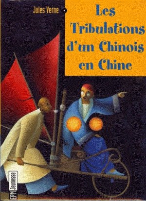 Les Tribulations d'un chinois en Chine - 