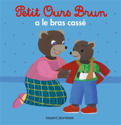 Petit Ours Brun a le bras cassé - 