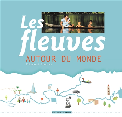 fleuves autour du monde (Les) - 