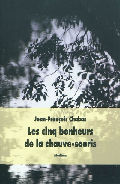 cinq bonheurs de la chauve-souris (Les) - 