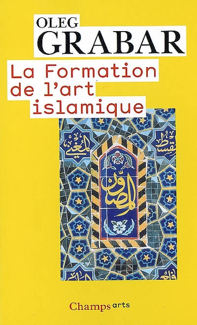 formation de l'art islamique (La) - 