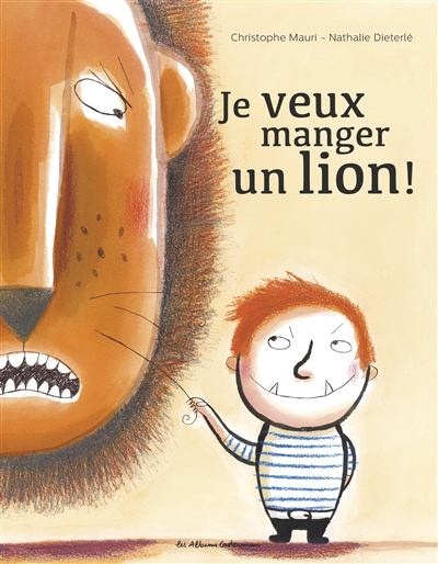 Je veux manger un lion ! - 