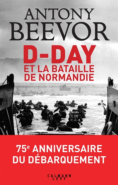 D-Day et la bataille de Normandie - 