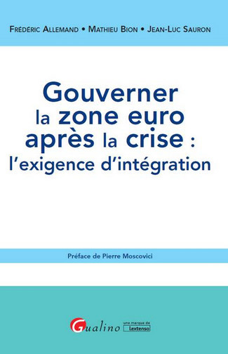 Gouverner la zone euro après la crise - 