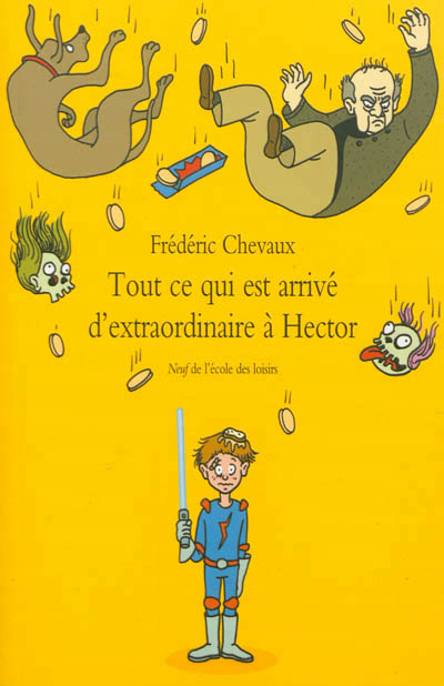 Tout ce qui est arrivé d'extraordinaire à Hector - 