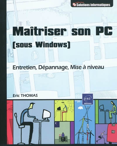 Maîtriser son PC sous Windows - 