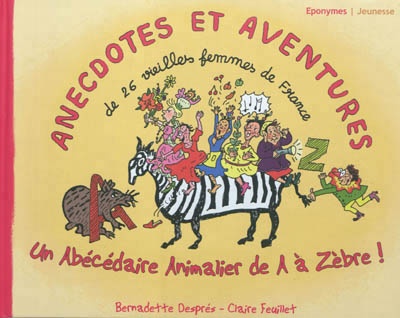 Anecdotes et aventures de 26 vieilles femmes de France - 