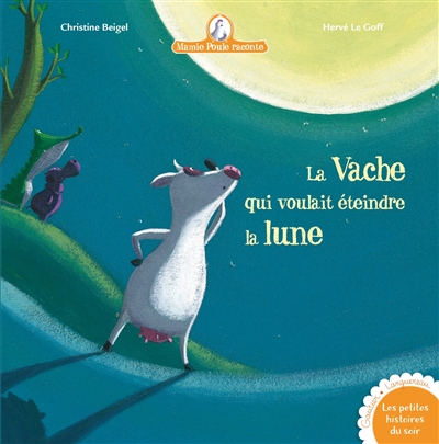 vache qui voulait éteindre la lune (La) - 