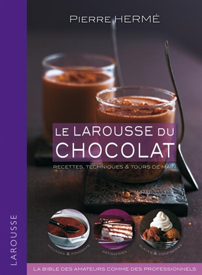 Larousse du chocolat (Le) - 