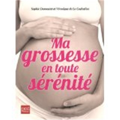 Ma grossesse en toute sérénité - 