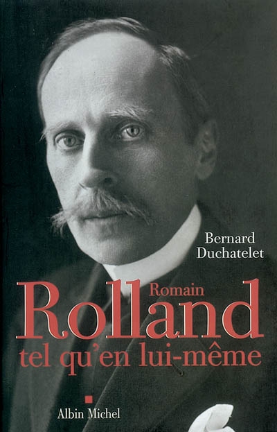 Romain Rolland tel qu'en lui-même - 