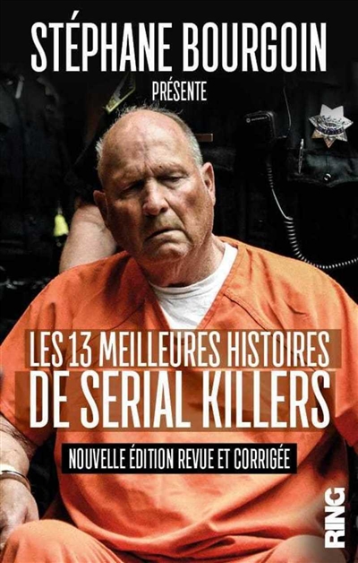 13 meilleures histoires de serial killers (Les) - 