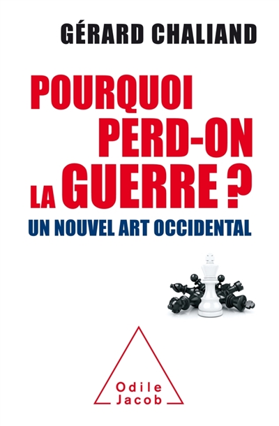 Pourquoi perd-on la guerre ? - 