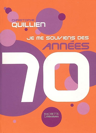 Je me souviens des années 70 - 