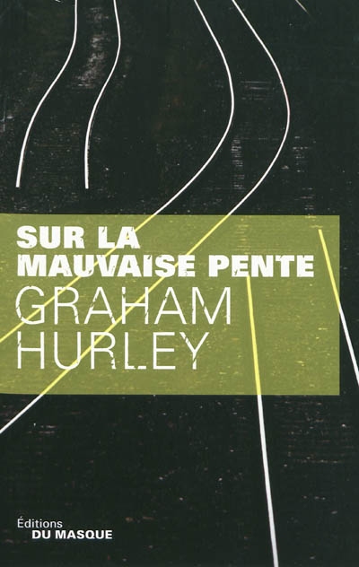 Sur la mauvaise pente - 