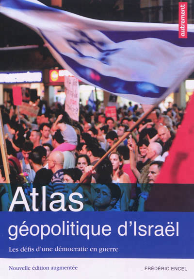 Atlas géopolitique d'Israël - 