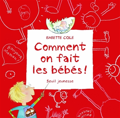 Comment on fait les bébés ! - 