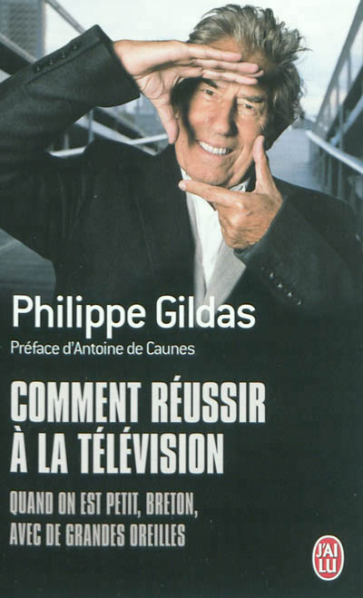 Comment réussir à la télévision quand on est petit, Breton, avec de…