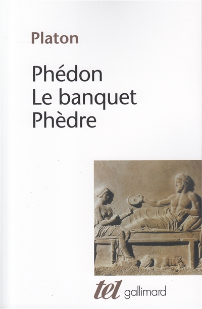 Phédon - Banquet (Le) - Phèdre - 