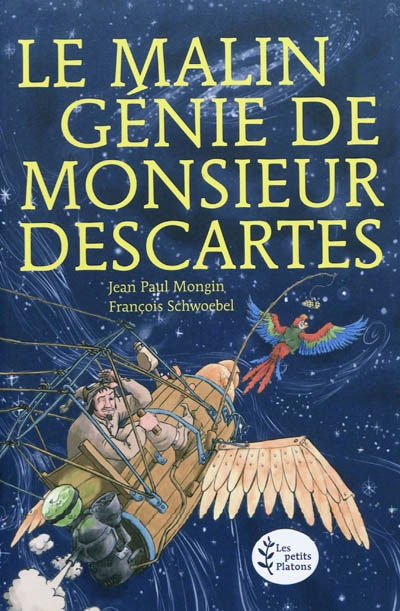 malin génie de monsieur Descartes (d'après les Méditations métaphysiques) …